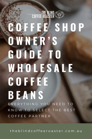 Coffee Shop Owner’s Guide to Wholesale Coffee Beans