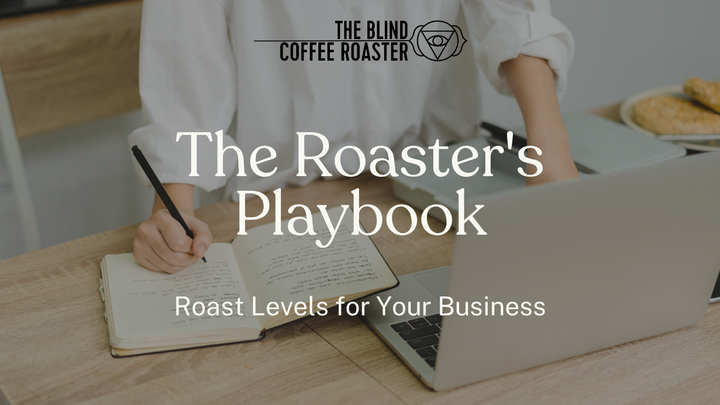 The Roaster's Playbook: Choosing the Right Coffee Roast Levels for Your Business